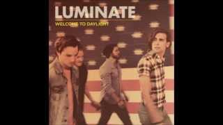 Watch Luminate Welcome To Daylight video