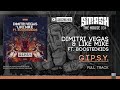 Dimitri Vegas & Like Mike feat. Boostedkids - G.I.P.S.Y. (Original Mix) - OUT NOW @ BEATPORT