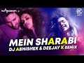 Mein Sharabi - Cocktail - DJ Abhishek & Deejay K -  Remix