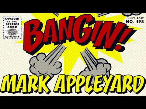 Mark Appleyard - Bangin!