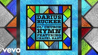 Watch Darius Rucker Ol Church Hymn feat Chapel Hart video