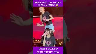 Blackpink Lisa &Rose Crazy Moment #bts #blackpink #kpop #shorts #youtubeshorts #