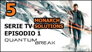 Quantum Break (ITA) - 5 - Serie TV/Episodio 1 - Monarch Solutions