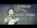 Tribute to Danish Zehen || Rap for Danish zehen || swappy cypher||