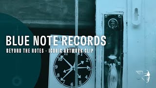 Blue Note Records - Beyond The Notes - Iconic Artwork Clip