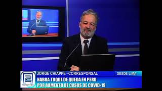 JORGE CHIAPPE - HABRÁ TOQUE DE QUEDA EN PERU POR EL AUMENTO DE CASOS DE COVID-19
