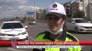 Ülkeni̇n Tek Kadin Radar Poli̇si̇ Antalyada