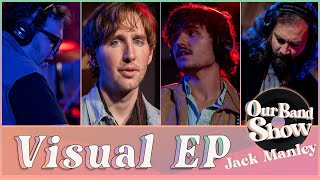 Jack Manley - Full Visual Ep Music Only Live On Our Band Show