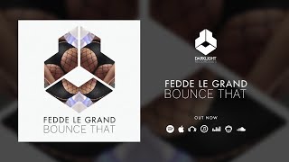 Fedde Le Grand - Bounce That [Official Music Video]