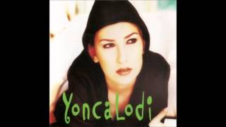Yonca Lodi - Aşk Layık Olanda Kalmalı (1999)