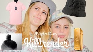 Vi Tycker Till Om- Killtrender