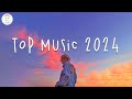 Top music 2024 🍰 Tiktok songs 2024 ~ Best tiktok music 2024