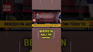 Korhan Berzeg'in Adli Tıp Raporu Cnn Türk'te!
