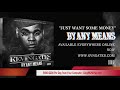 Kevin Gates Just Want Some Money Official Audio