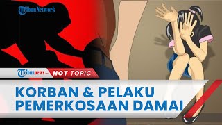 Penyekapan & Pemerkosaan Siswi Smp Oleh Anak Anggota Dprd Berakhir Damai, Proses Hukum Masih Lanjut