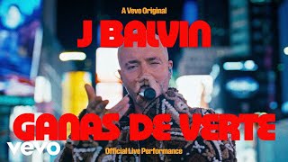 J Balvin - Ganas De Verte