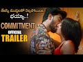 Tejaswi Madivada Commitment Movie Official Trailer || Anveshi Jain || Ramya Pasupuleti || NS
