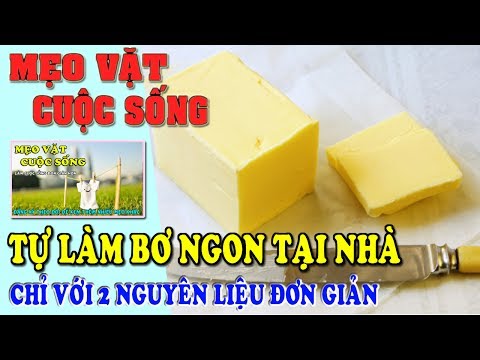 Cách làm bơ từ sữa bò