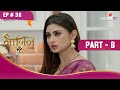 क्या Manav को मार डालेगी Shivangi? | Naagin S2 | नागिन S2 | Highlight | Ep. 36 | Part B