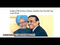 India PM Invites Pakistan PM (for cricket Semi Final - 2011)