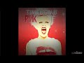 "Timebomb" by P!nk - with lyrics