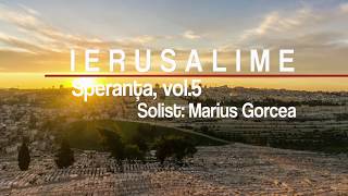 Marius Gorcea Ierusalime Speranţa Vol 5 Marius Gorcea Ierusalime Speranţa Vol 5