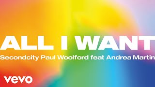 Watch Secondcity  Paul Woolford All I Want feat Andrea Martin video