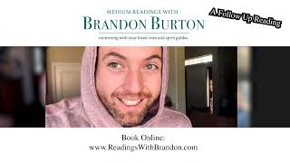 Mediumship Follow Up Session: Readings With Brandon Burton