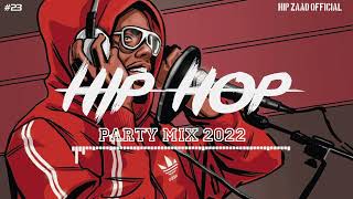 HipHop 2022 🔥 Hip Hop & Rap Party Mix 2022 [Hip Zaad ] #23