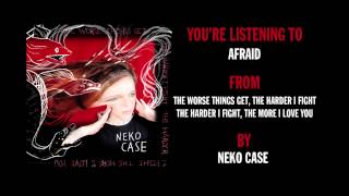 Watch Neko Case Afraid video