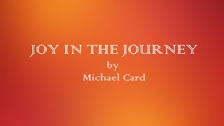 Watch Michael Card Joy In The Journey video