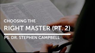 Choosing The Right Master (Pt. 2)