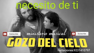 Necesito De Ti Version Bia-Mm Gozo Del Cielo