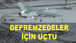 Milli İha Depremde Yardıma Uçtu