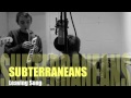 Subterraneans - Leaving Song(Original)