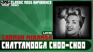 Watch Carmen Miranda Chattanooga Choochoo video