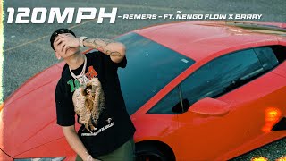 Remers Ft. Ñengo Flow & Brray - 120Mph