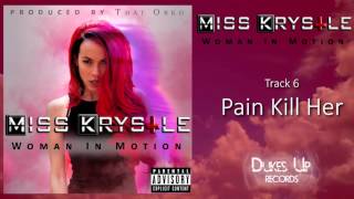 Miss Krystle - Pain Kill Her (Woman In Motion Album)
