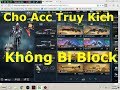Cho Acc Truy Kich 2018 Mới Nhất Không Bị Block