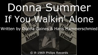 Watch Donna Summer If You Walkin Alone video