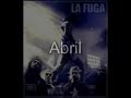 "Abril" by La fuga