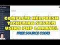 Complete Helpdesk Ticketing System using PHP Laravel and MySQL | Free Source Code Download