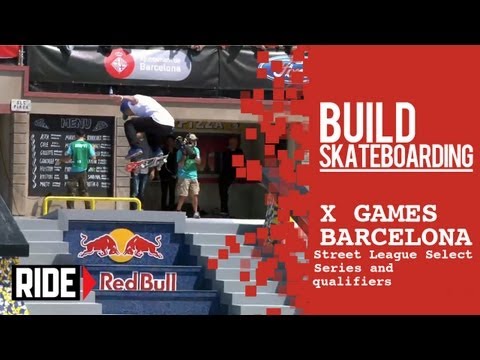 X Games Barcelona 2013 -- Street League Select Series and Qualifiers