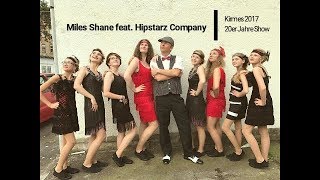 Miles Shane feat. Hipstarz Company | Kirmes 2017 | 20er Jahre Show
