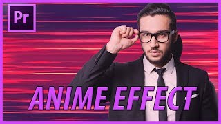 How to Create Anime Effects in Adobe Premiere Pro CC (2018)