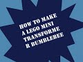 How To Make A Lego Mini Transformer Bumblebee