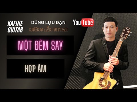 HƯỚNG DẪN GUITAR MỘT ĐÊM SAY
