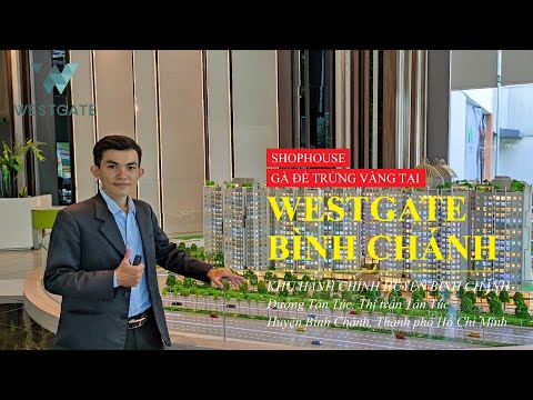 Shophouse Dự Án WestGate Bình Chánh - "Gà Đẻ Trứng Vàng"