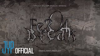 Nmixx 2Nd Ep “Fe3O4: Break” Highlight Medley | Original Ver.