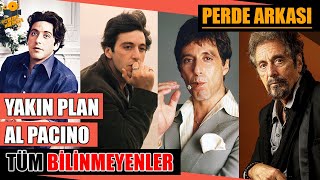 Yakın Plan: Al Pacino Tüm Bilinmeyenler!